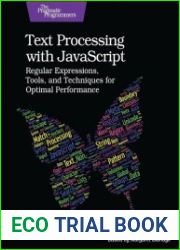 Text Processing with javascript Regular Expressions, Tools, and Techniques for Optimal Performance