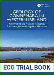 Geology of Connemara in Western Ireland Unravelling the Region|s Tectonic, Metamorphic, and Magmatic Historie