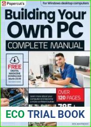 The Complete Build Your Own PC Manual - 10th Edition, 2024