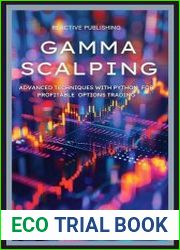 Gamma Scalping Advanced Python Techniques for Profitable Trading A Comprehensive Guide for 2024