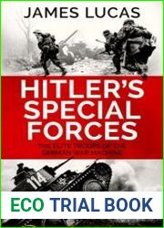 Hitler|s Special Forces The Elite Troops of the German War Machine