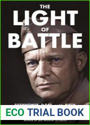 The Light of Battle Eisenhower, D-Day, and the Birth of the American Superpower