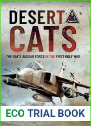 Desert Cats The RAF’s Jaguar Force in the First Gulf War