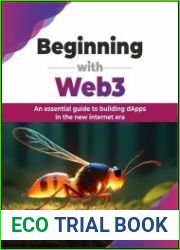 Beginning with Web3 An essential guide to building dApps in the new internet era