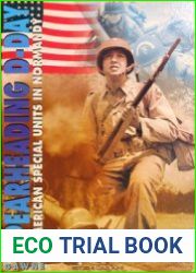 Spearheading D-Day American Special Units of the Normandy Invasion