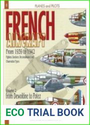 French Aircraft From 1939 to 1942 Volume 2 From Dewoitine to Potez (Planes and Pilots 8)