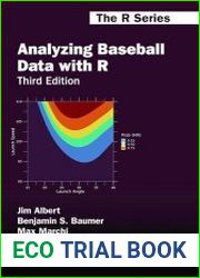 Analyzing Baseball Data with R, 3rd Edition