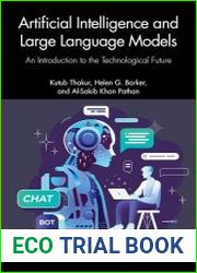 Artificial Intelligence and Large Language Models An Introduction to the Technological Future