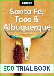 Moon Santa Fe, Taos & Albuquerque Pueblos, Art & Culture, Hiking & Biking (Moon U.S. Travel Guide), 7th Edition
