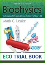 Biophysics Tools and Techniques for the Physics of Life, 2nd Edition