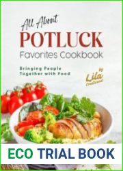 All About Potluck Favorites Cookbook Bringing People Together with Food