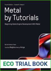 Metal by Tutorials (Fourth Edition) Beginning Game Engine Development With Metal