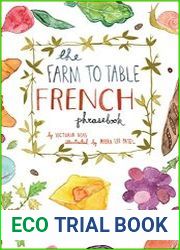 The Farm to Table French Phrasebook Master the Culture, Language and Savoir Faire of French Cuisine
