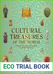 Cultural Treasures of the World From the Relics of Ancient Empires to Modern-Day Icons, UK Edition