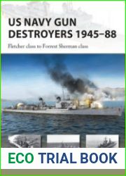 US Navy Gun Destroyers 1945-1988 Fletcher Class to Forrest Sherman Class (Osprey New Vanguard 322)