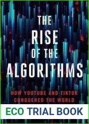 The Rise of the Algorithms How YouTube and TikTok Conquered the World