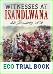 Witnesses at Isandlwana 22 January 1879