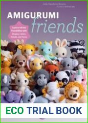Amigurumi Friends 20 Easy Patterns to Create 100+ Adorable Custom Crochet Critters