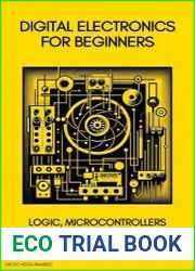 Digital Electronics for Beginners Logic, Microcontrollers and Arduinos