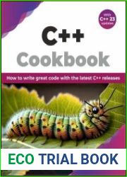 C++ Cookbook How to write great code with the latest C++ releases