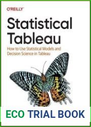 Statistical Tableau How to Use Statistical Models and Decision Science in Tableau