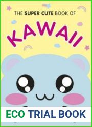The Super Cute Book of Kawaii
