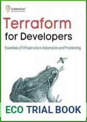 Terraform for Developers Essentials of Infrastructure Automation and Provisioning