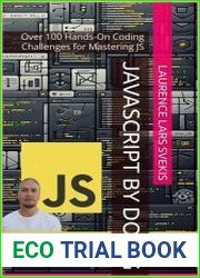 javascript by Doing Over 100 Hands-On Coding Challenges for Mastering JS