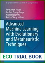 Advanced Machine Learning with Evolutionary and Metaheuristic Techniques