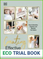 Creating Effective Spaces Declutter, Organize and Maintain Your Space