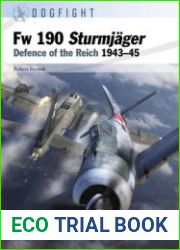 Fw 190 Sturmjager Defence of the Reich 1943-1945 (Osprey Dogfight 11)