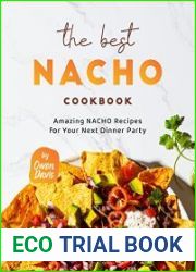 The Best Nacho Cookbook Amazing Nacho Recipes for Your Next Dinner Party