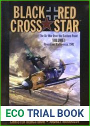 Black Cross/Red Star The Air War over the Eastern Front Volume 1 Operation Barbarossa 1941