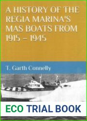 A History of the Regia Marina’s MAS Boats from 1915-1945