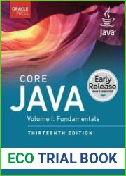 Core Java, Volume I Fundamentals, 13th Edition (Early Release)