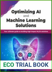 Optimizing AI and Machine Learning Solutions Your ultimate guide to building high-impact ML/AI solutions
