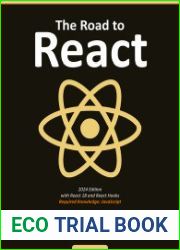 The Road to React The React.js in javascript Book (2024 Edition)