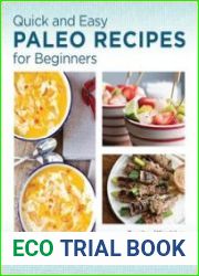 Quick and Easy Paleo Recipes for Beginners Primal Foods from the Global Kitchen