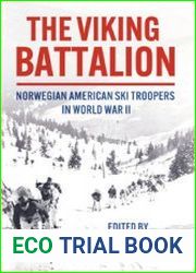 The Viking Battalion Norwegian American Ski Troopers in World War II