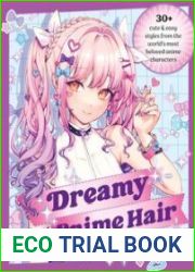 Dreamy Anime Hair 30+ Cute & Easy Styles from the World|s Most Beloved Anime Characters