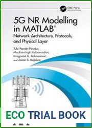 5G NR Modelling in MATLAB Network Architecture, Protocols, and Physical Layer
