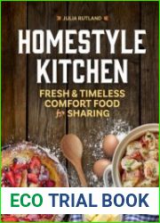 Homestyle Kitchen Fresh & Timeless Comfort Food for Sharing (Homestyle Kitchen Cookbooks)