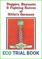 Daggers, Bayonets & Fighting Knives of Hitler’s Germany