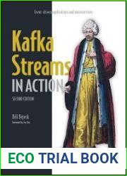 Kafka Streams in Action Event-driven applications and microservices, 2nd Edition (Final Release)