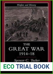 The Great War 1914-1918 (Warfare and History)