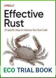 Effective Rust 35 Specific Ways to Improve Your Rust Code