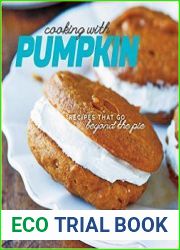 Cooking with Pumpkin Recipes That Go Beyond the Pie