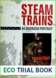 Steam Trains An American Portrait