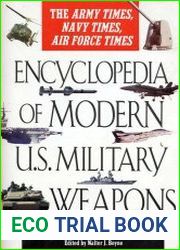 Encyclopedia of Modern U.S. Military Weapons The Army Times, Navy Times, Air Force Times