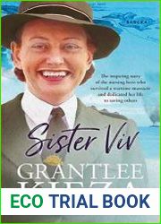 Sister Viv The inspiring gripping WWII story of survival and heroism of a courageous young army nurse